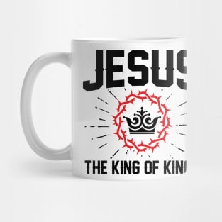 Jesus - the King of kings. Mug